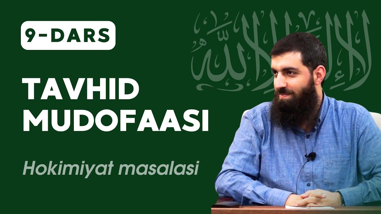 9-qism: Tavhid mudofaasi / Hokimiyat masalasi