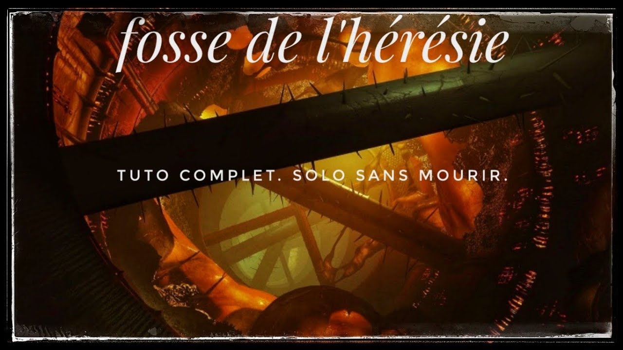 destiny 2, donjon fosse de l'hérésie solo sans mourir (tuto complet)