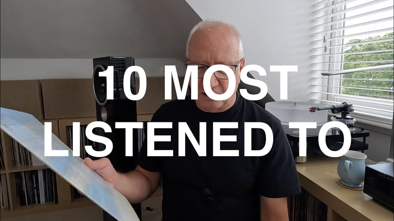 DAVE'S FAVES 24:  10 MOST LISTENED TO ALBUMS  #vinylcommunity