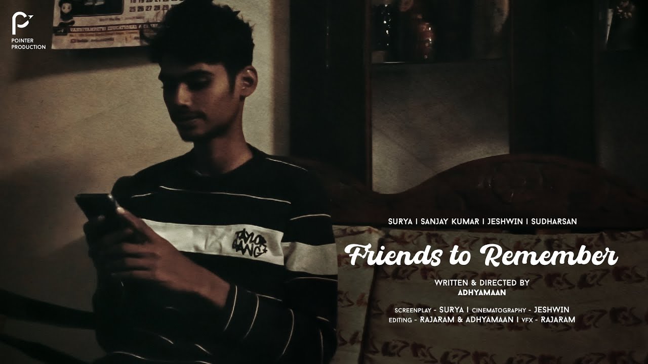 Friends to remember | A Pointers Film | Directed by Adhyamaan