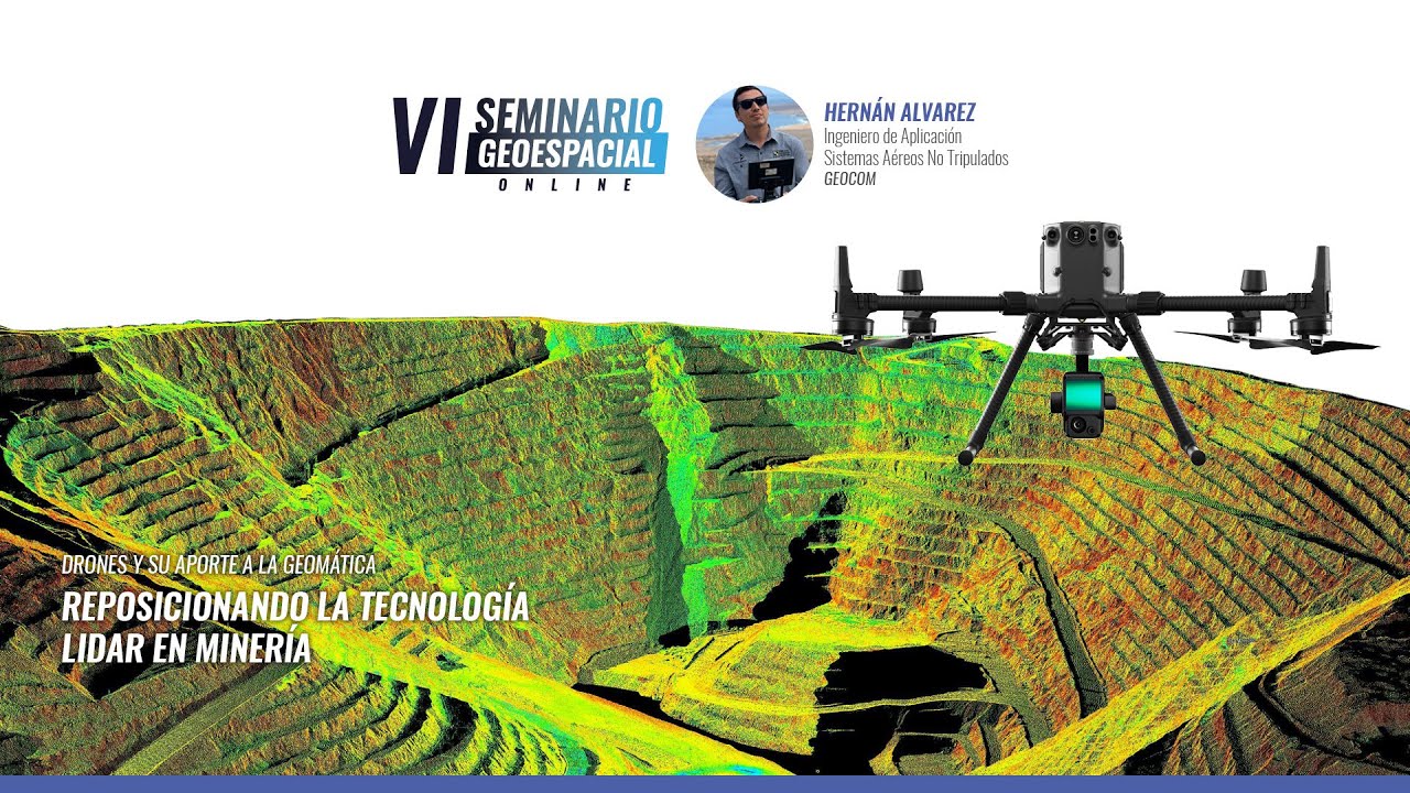 Reposicionando la tecnología LiDAR en minería | Seminario Geoespacial Online