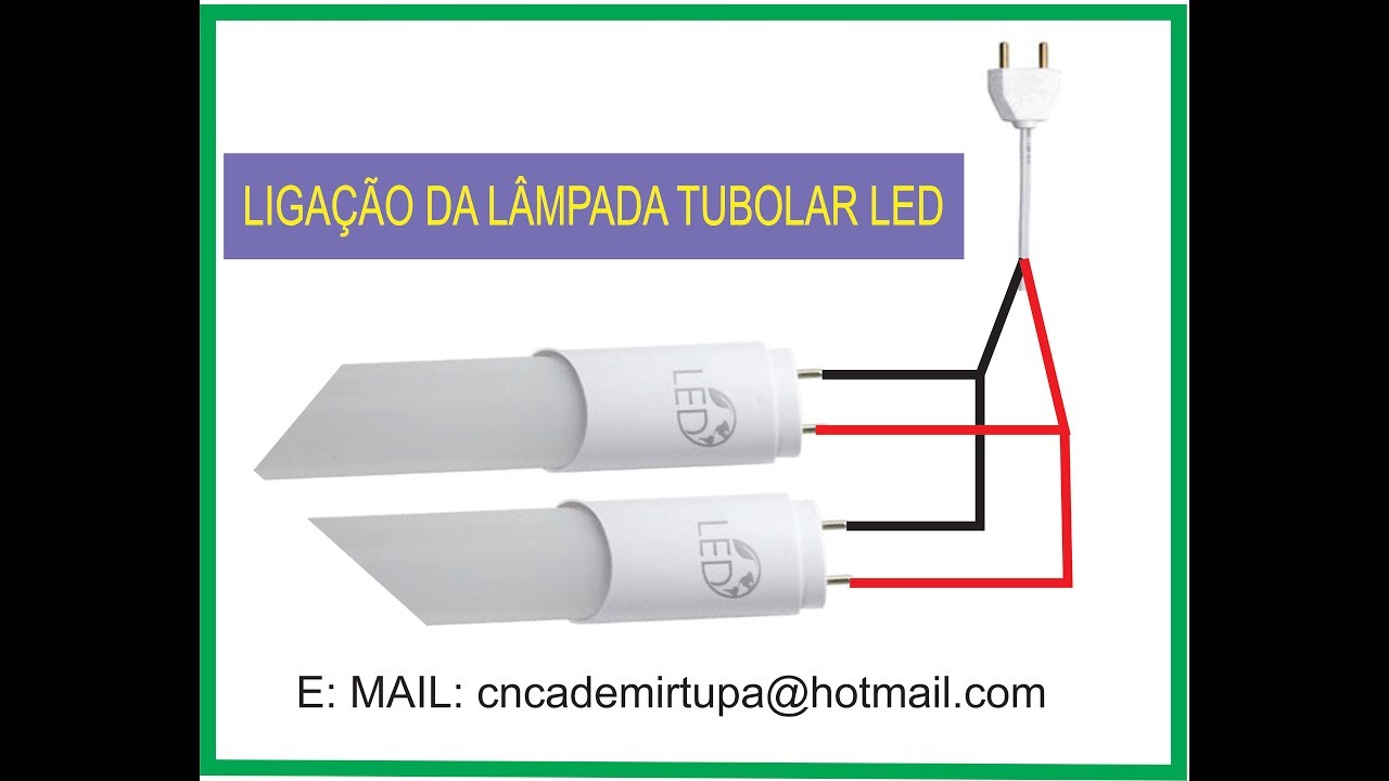 LIGAÇÃO DA LÂMPADA TUBOLAR LED (Para nos ajudar, se inscreva no canal e deixe seu Like) agradecido.