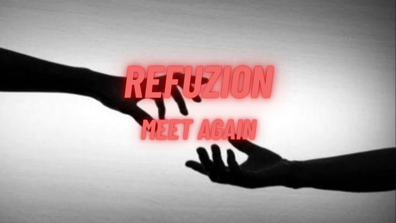 Refuzion - Meet Again  (Sub Esp/Eng)