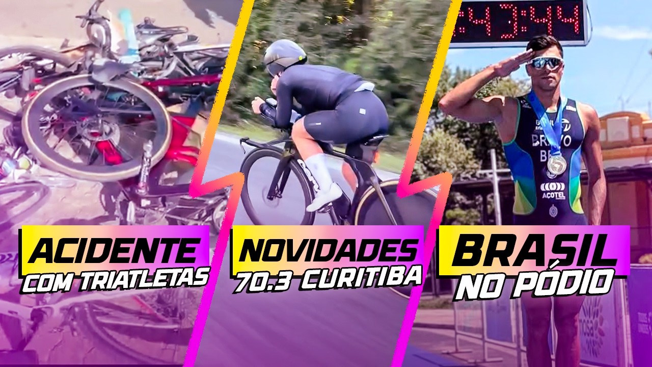 Acidentes com Triatletas no RS | Novidades no 70.3 Curitiba | Antonio Bravo no Pódio