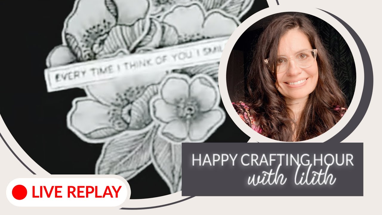 LIVE! Happy Crafting Hour with Lilith: Monochrome Shading pencils