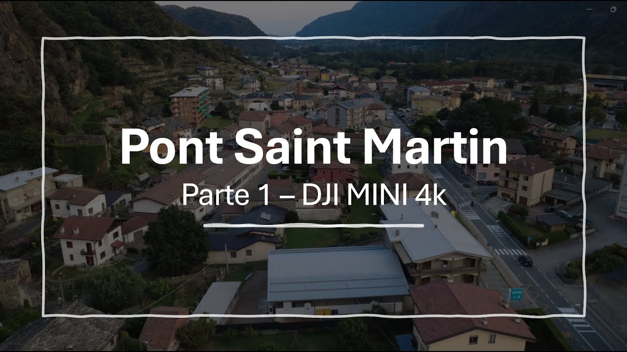 VISTA AEREA DE PONT SAINT MARTIN | AERIAL VIEW OF PONT SAINT MARTIN | ITALY | DJI MINI 4K DRONE