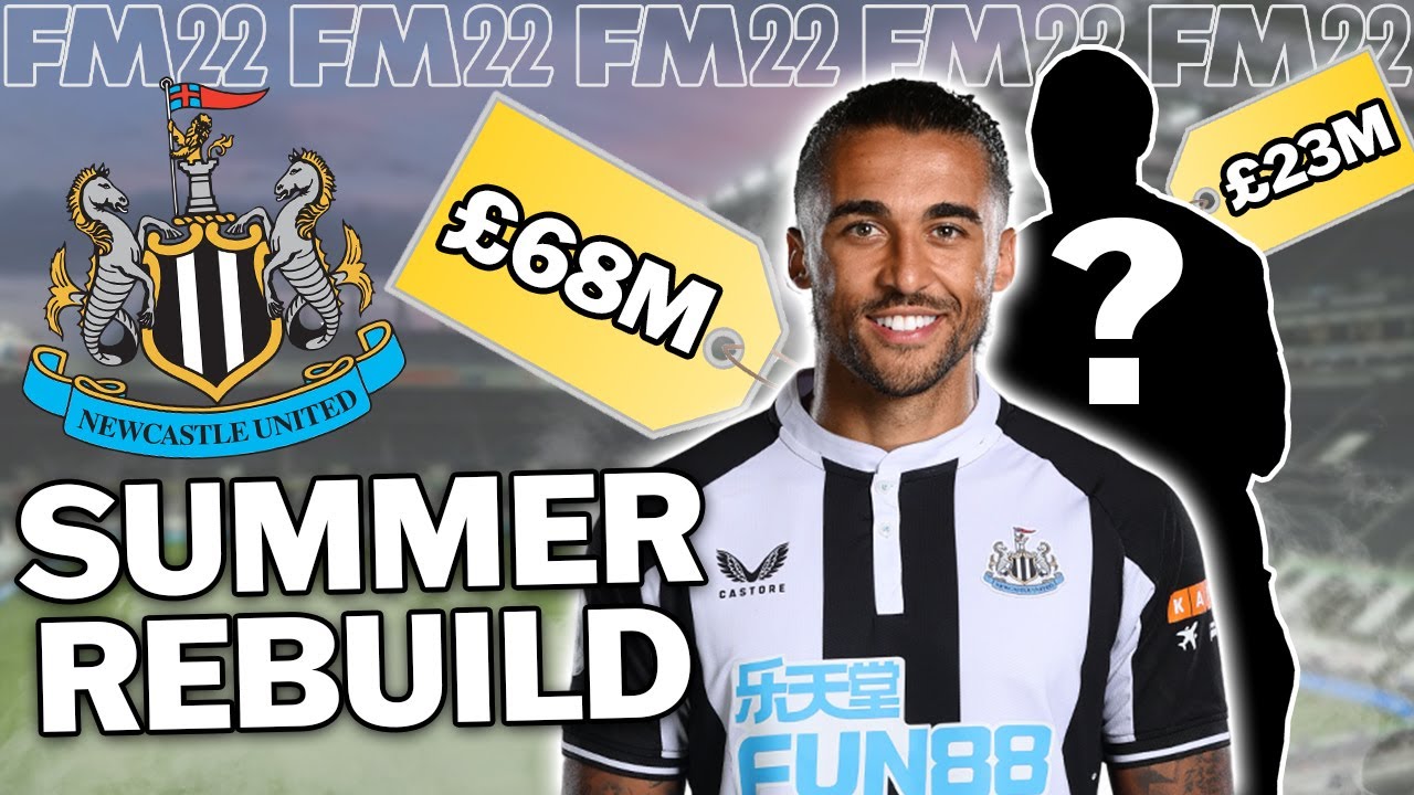 Newcastle United Summer Rebuild | Football Manager 2022