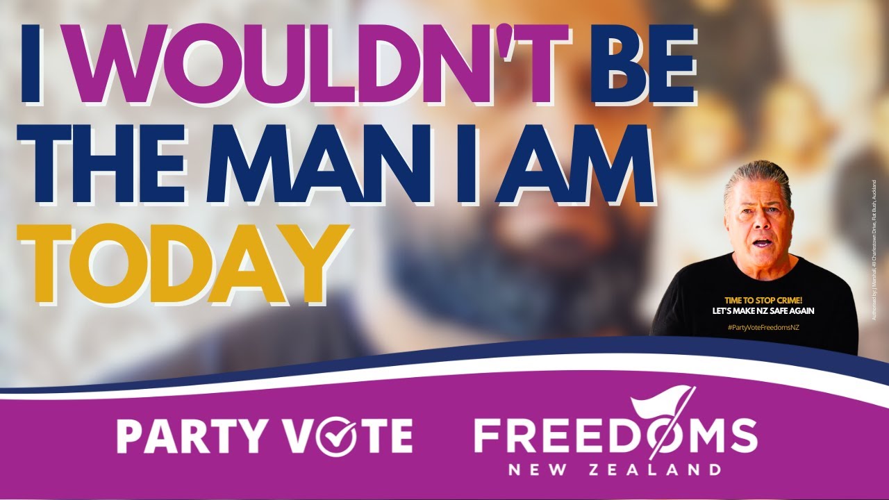 I WOULDN'T BE THE MAN I AM TODAY #togetherwearebetter #nzpol #freedomsnz