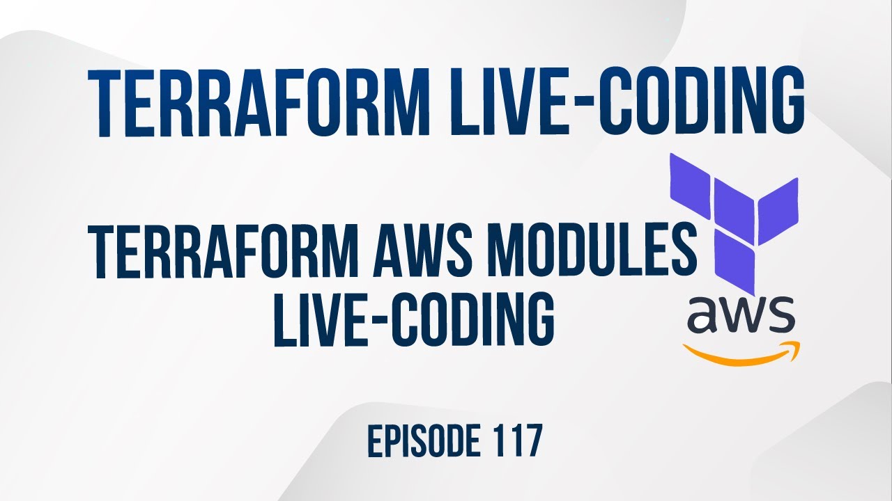 Terraform AWS modules live-coding - Episode 117