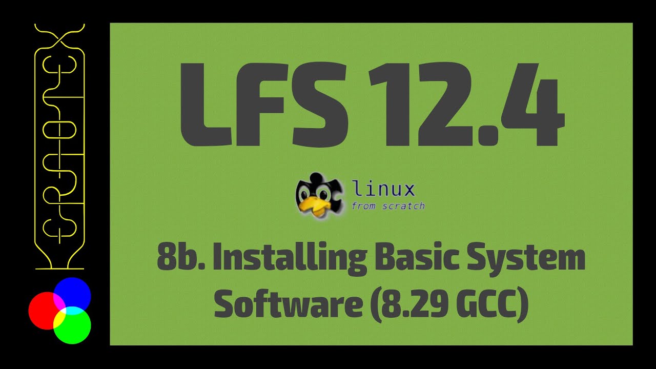 8b. Installing Basic System Software (8.29 GCC) - How to build Linux From Scratch (LFS) 12.4