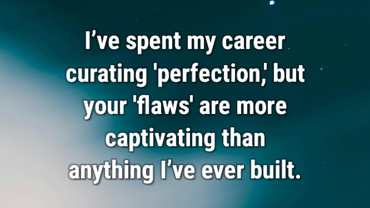 💌 I’ve spent my career curating perfection...