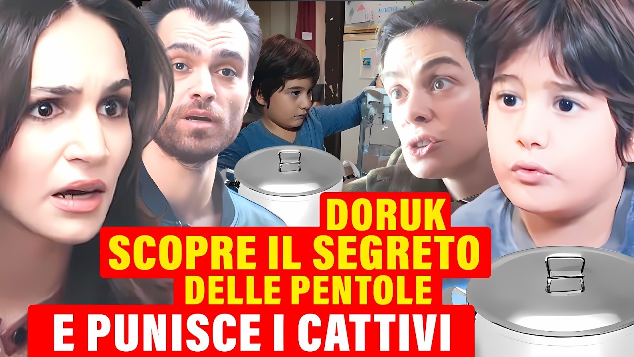 LA FORZA DI UNA DONNA ANTECIPAZIONE: Doruk scopre il SEGRETO DELLE PENTOLE! Punisce i BANDITI!