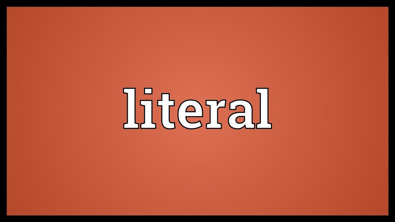 Literal Meaning