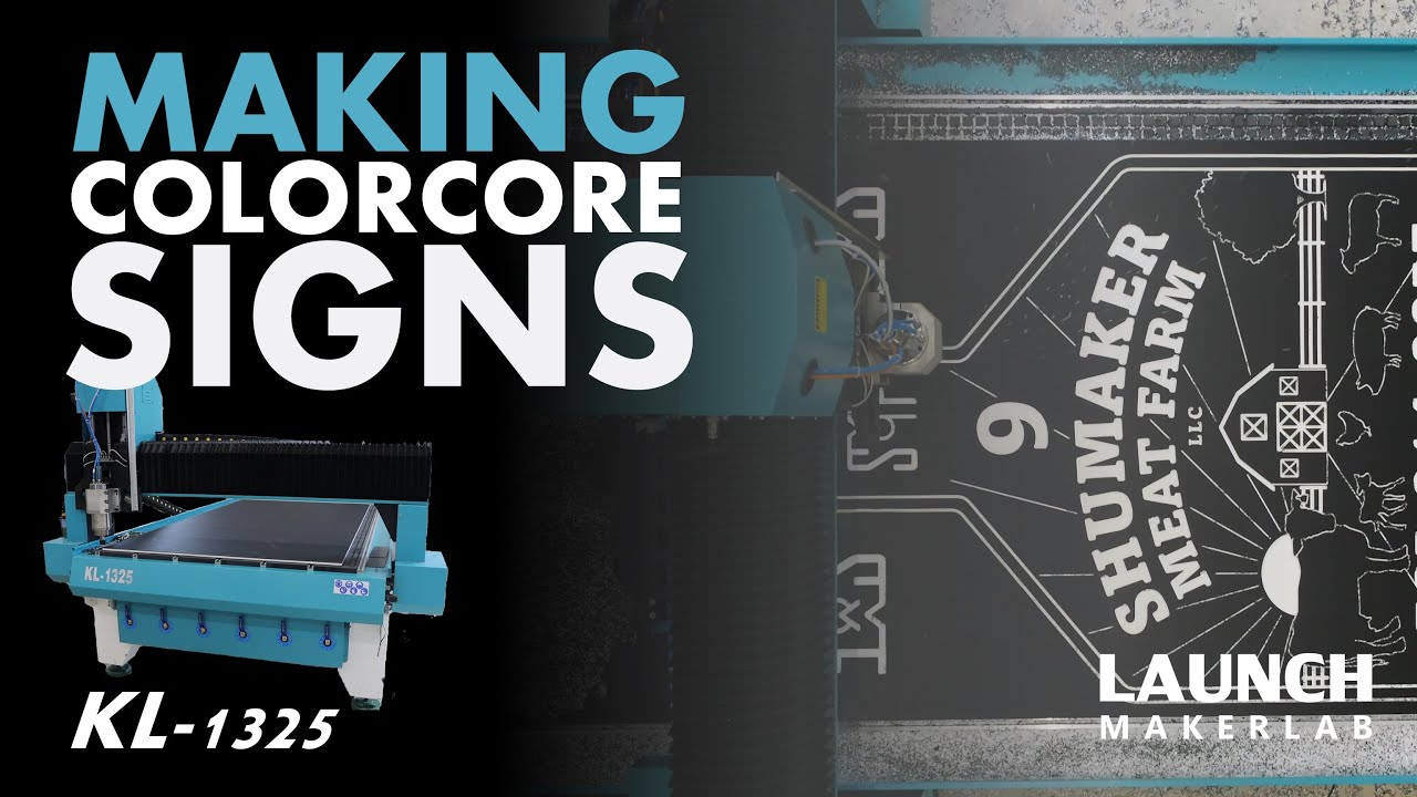 Making Custom ColorCore Business Signs with the KL-1325 Large Format CNC Router | Launch MakerLab