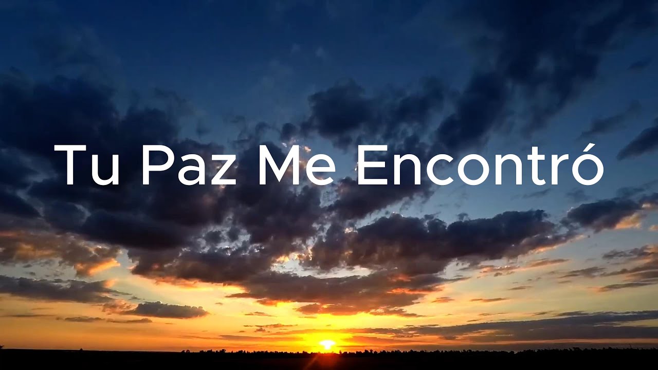 Tu Paz Me Encontró – Paz en Jesús | Música Cristiana de Restauración