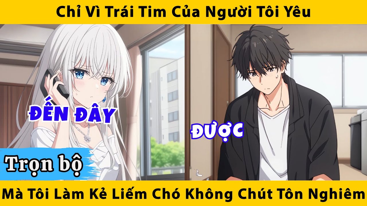 Trọn bộ | Chỉ vì trái tim của người yêu mà tôi đã làm kẻ liếm cho không chút tôn nghiêm