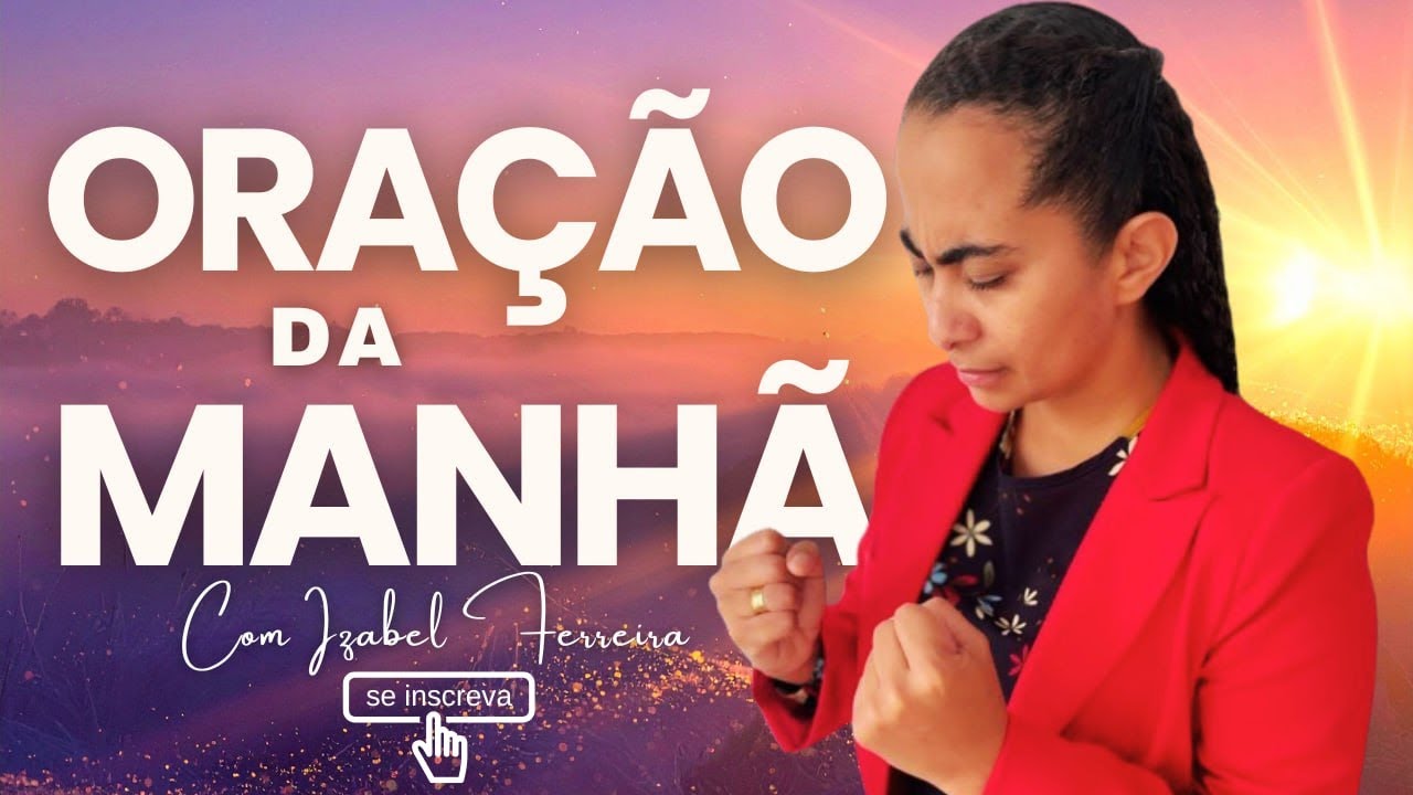 21/01/2026 - ORAÇÃO DA MANHÃ COM IZABEL FERREIRA ‪@IzabelFerreira