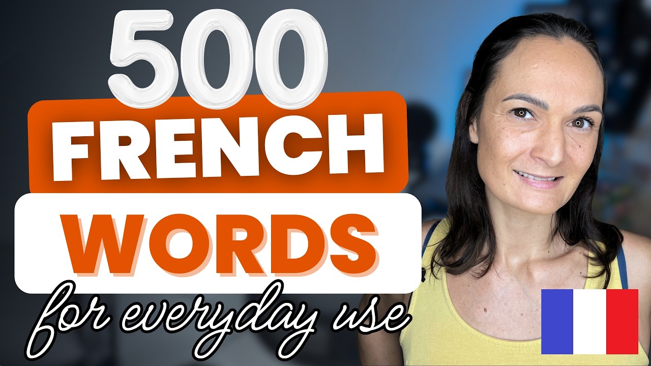 Master the 500 Most Common French Words: Intensive Course for Beginners