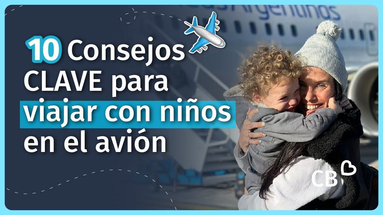 ✈️ 10 consejos para viajar con niños en el avión | Cele Bello