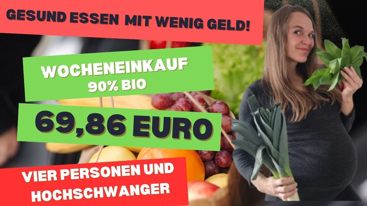 Was wir in einer Woche essen | Vierköpfige Familie mit unter 10 Euro am Tag für Bio Lebensmittel!