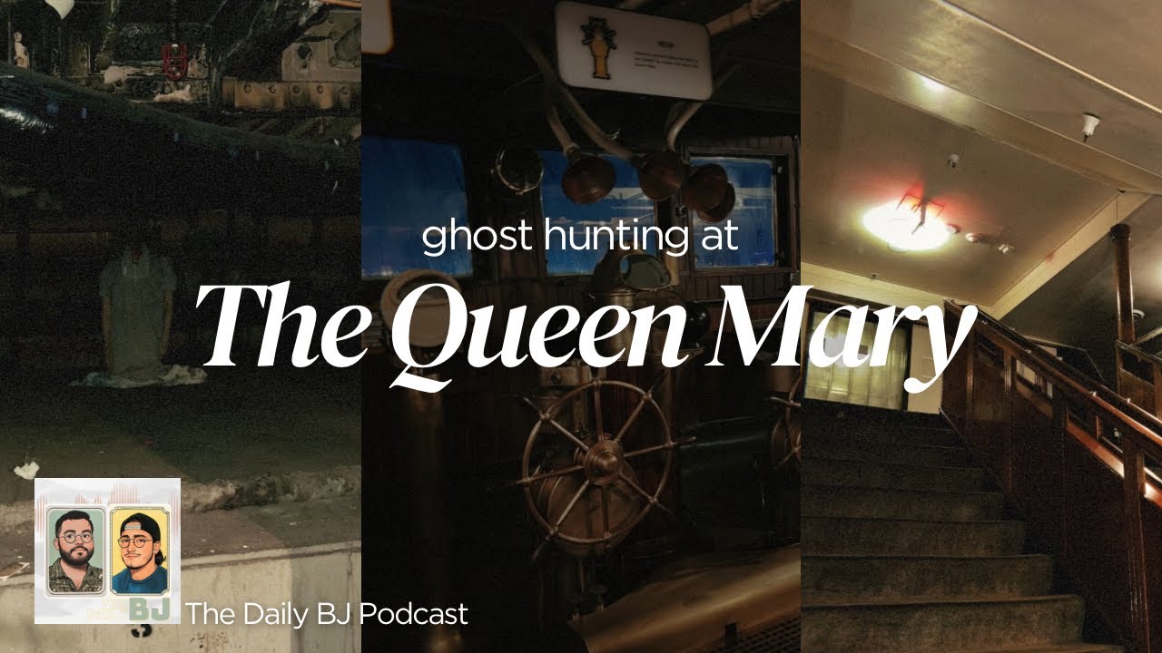 Ghost Hunting at the Queen Mary | Daily BJ Podcast