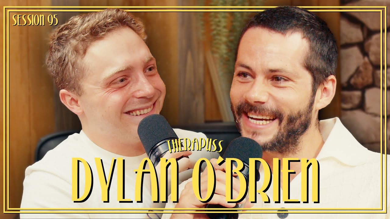 Session 95: Dylan O'Brien | Therapuss with Jake Shane