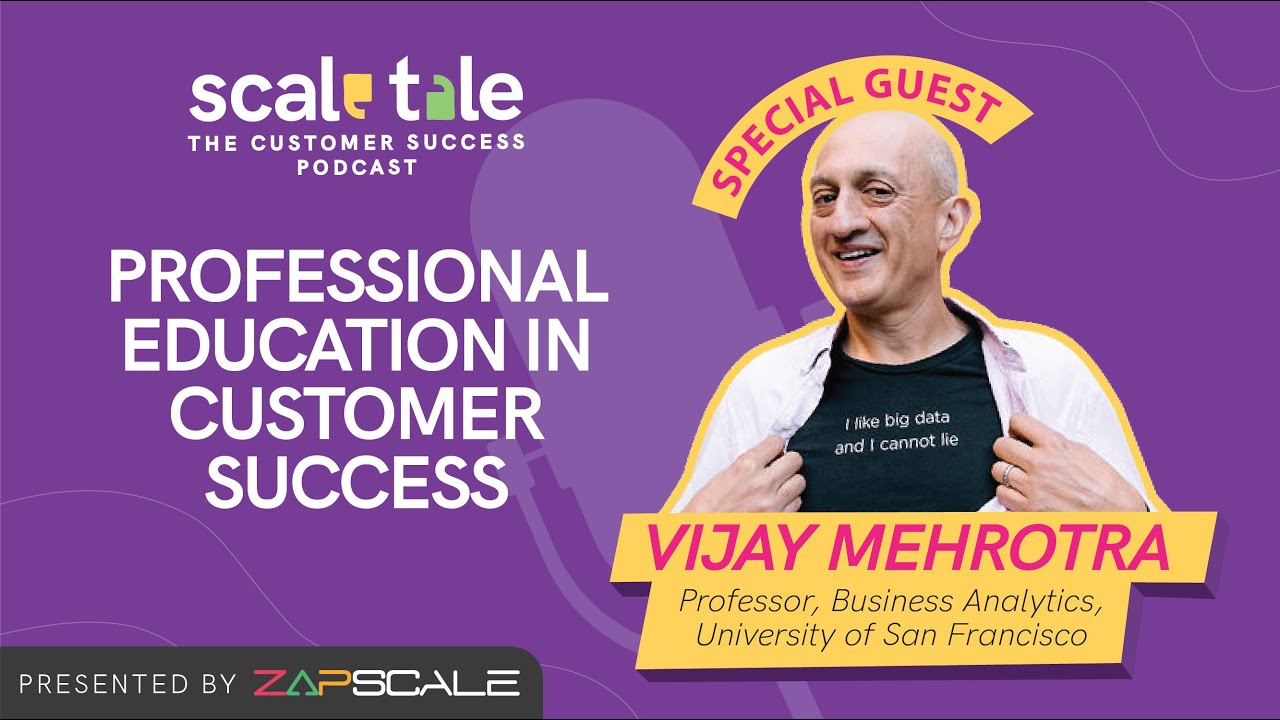 Professional Education in Customer Success w/ Vijay Mehrotra