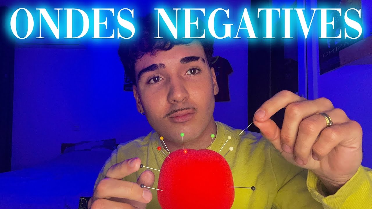 ASMR ON RETIRE VOS ÉNERGIES NÉGATIVES