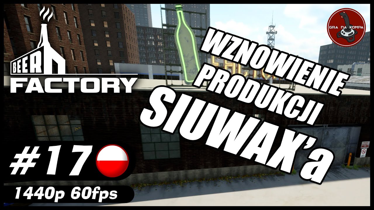 Wznowienie produkcji SIUWAX'a | #17 | Beer Factory PL