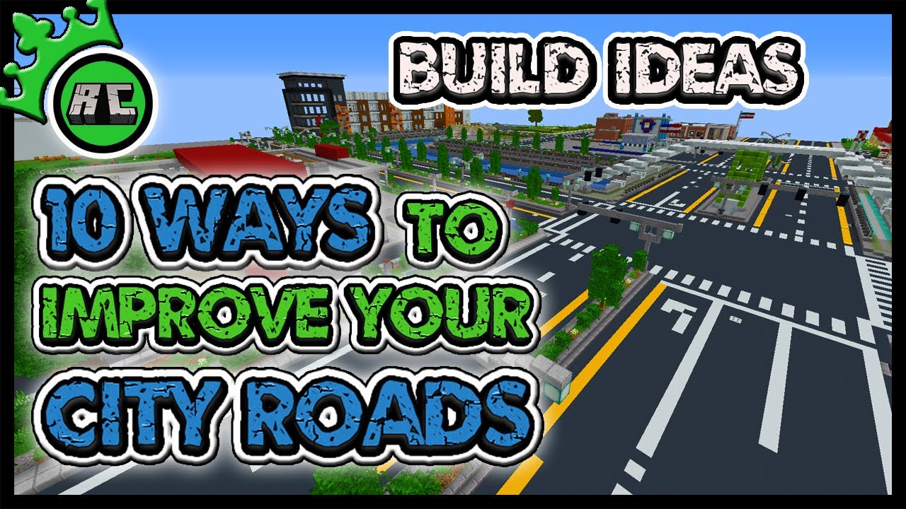 10 WAYS TO IMPROVE YOUR CITY ROADS | MINECRAFT BUILD IDEAS