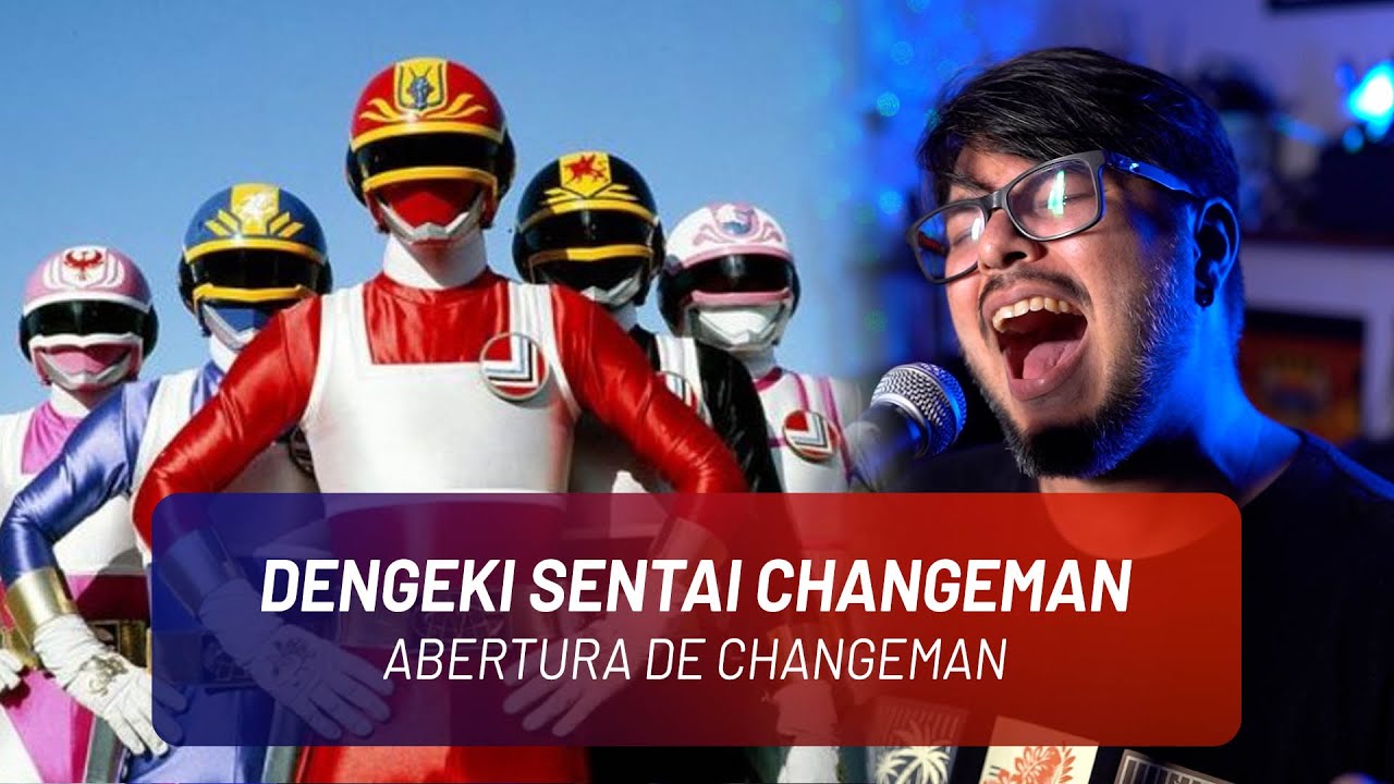 ESQUADR&Atilde;O REL&Acirc;MPAGO CHANGEMAN (Dengeki Sentai Changeman 電撃戦隊チェンジマン) - Abertura JB Vocal cover