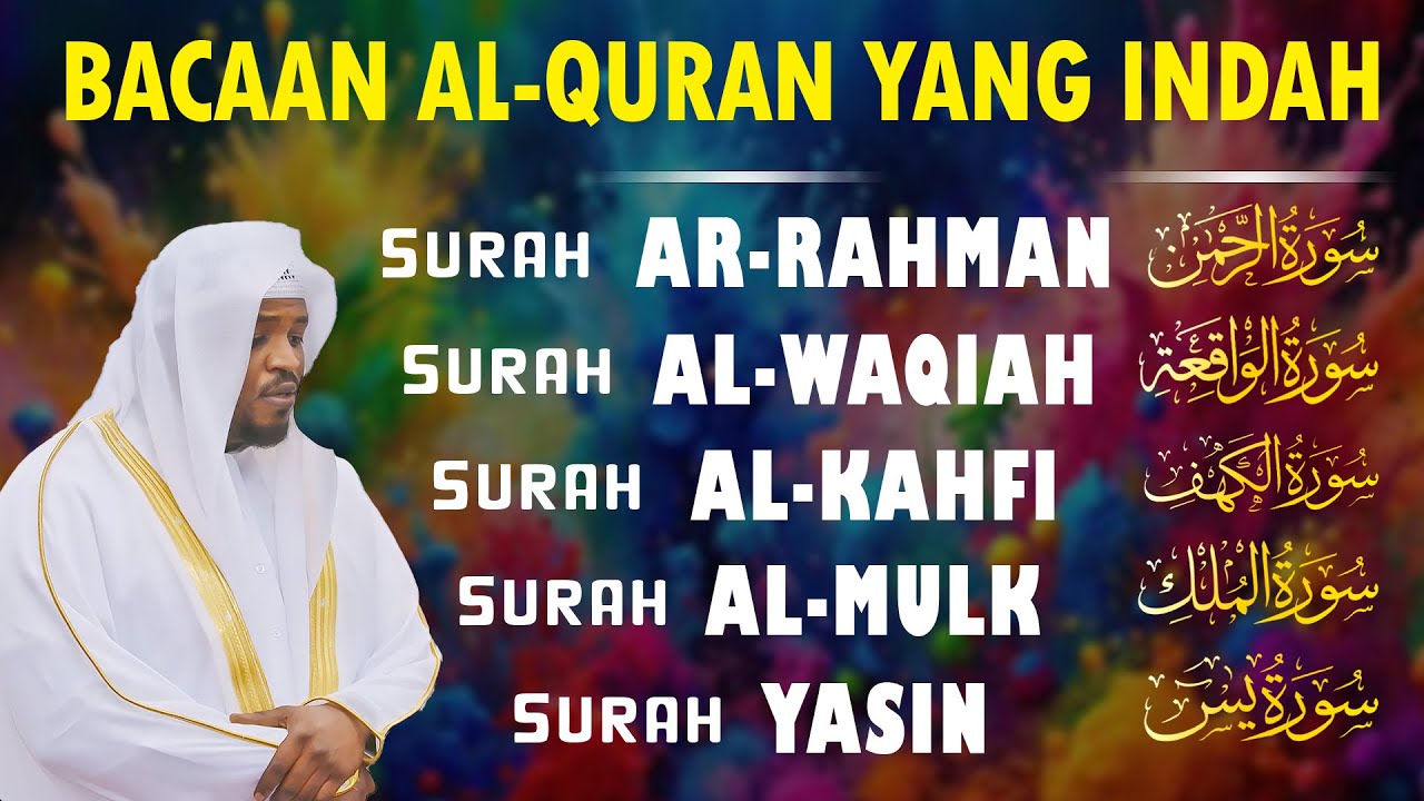 Murottal Al-Quran Merdu | Surah Ar Rahman, Al Waqiah, Al Mulk, Al Kahfi & Ya Sin by Mukhtar Al Hajj