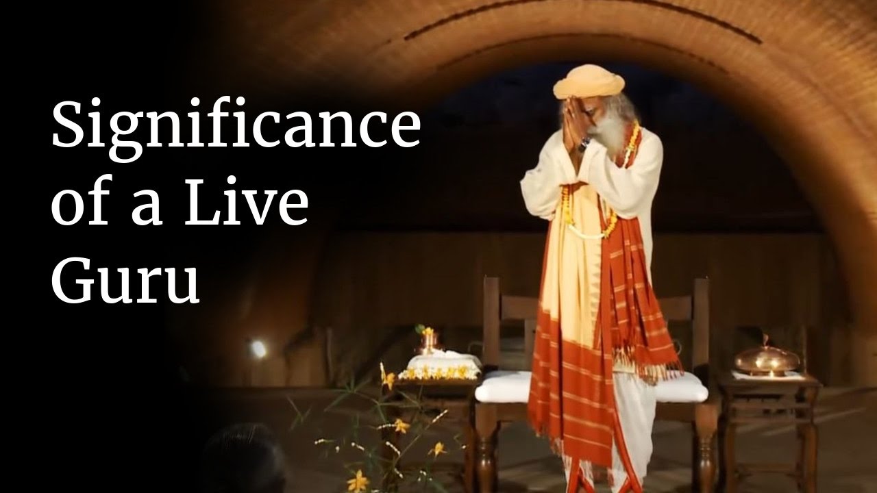 Significance of a Live Guru | Sadhguru