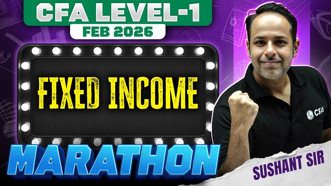 CFA Level 1 Fixed Income Marathon🎯 | Complete Revision | Feb 2026 | Sushant Sir