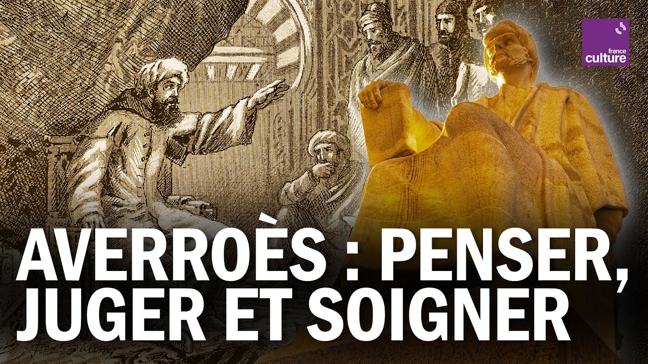 AVERROÈS : PHILOSOPHE, JUGE ET MÉDECIN