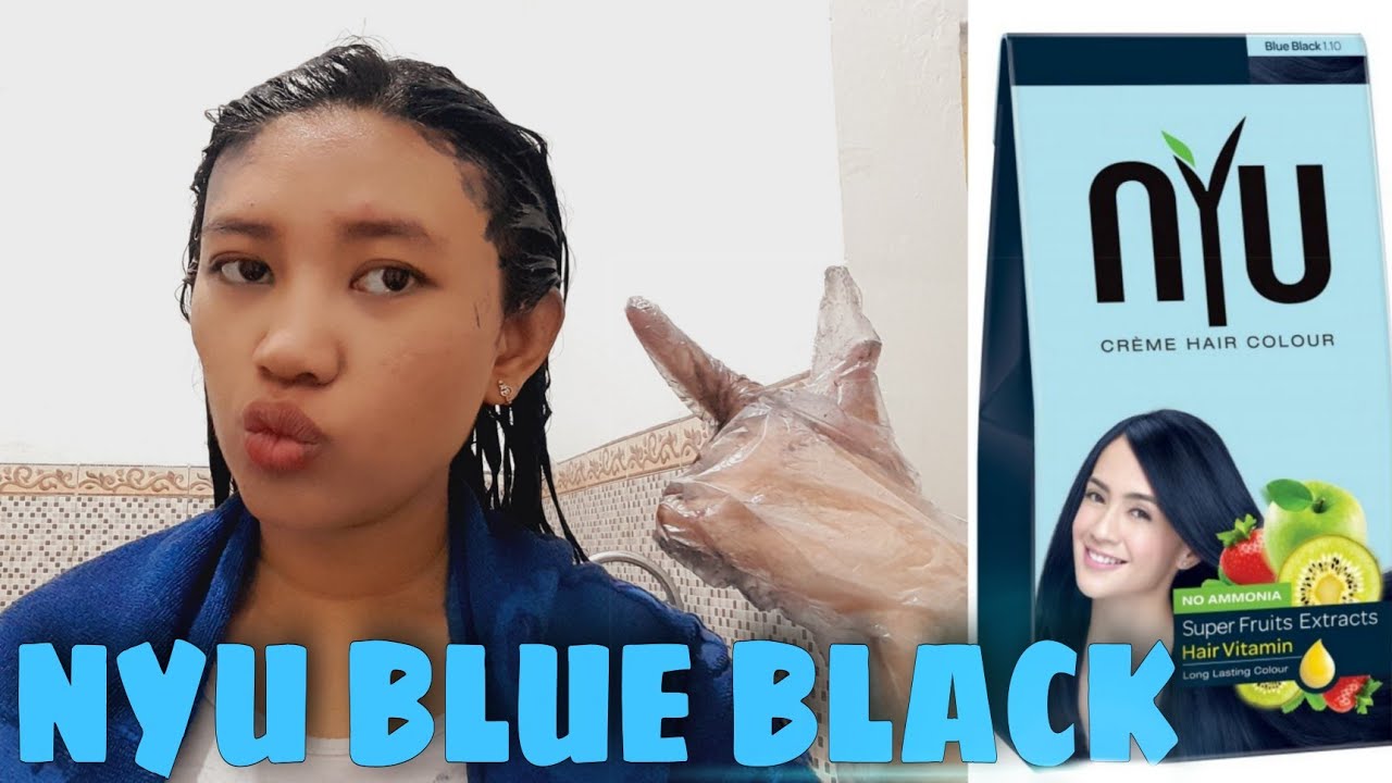 NYU HAIR COLOR BLUE BLACK, CAT RAMBUT SENDIRI DI RUMAH
