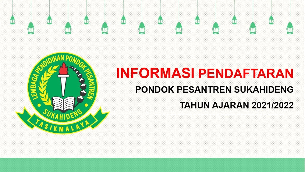 🔴INFORMASI PENDAFTARAN SANTRI BARU 2021/2022 PONDOK PESANTREN SUKAHIDENG