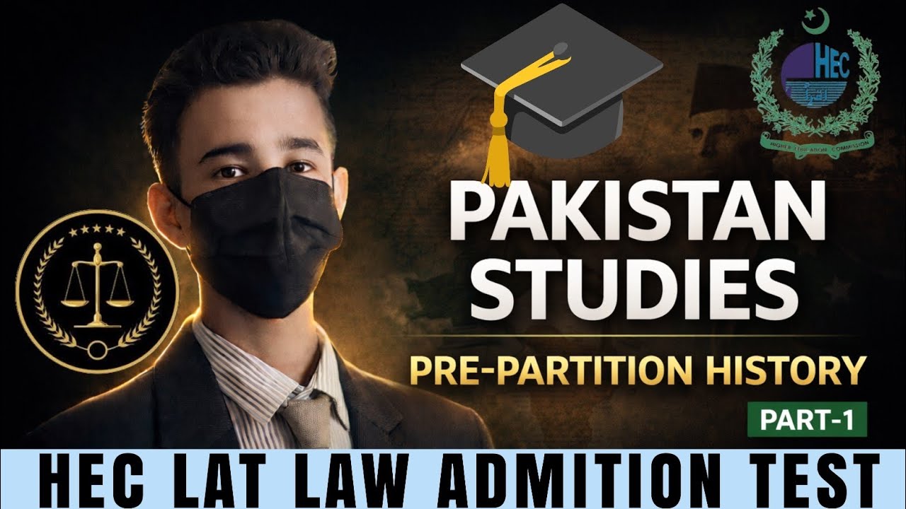 Pakistan Studies | Pre-Partition History Part 1 | Pakistan Studies for LAT | HEC LAT 