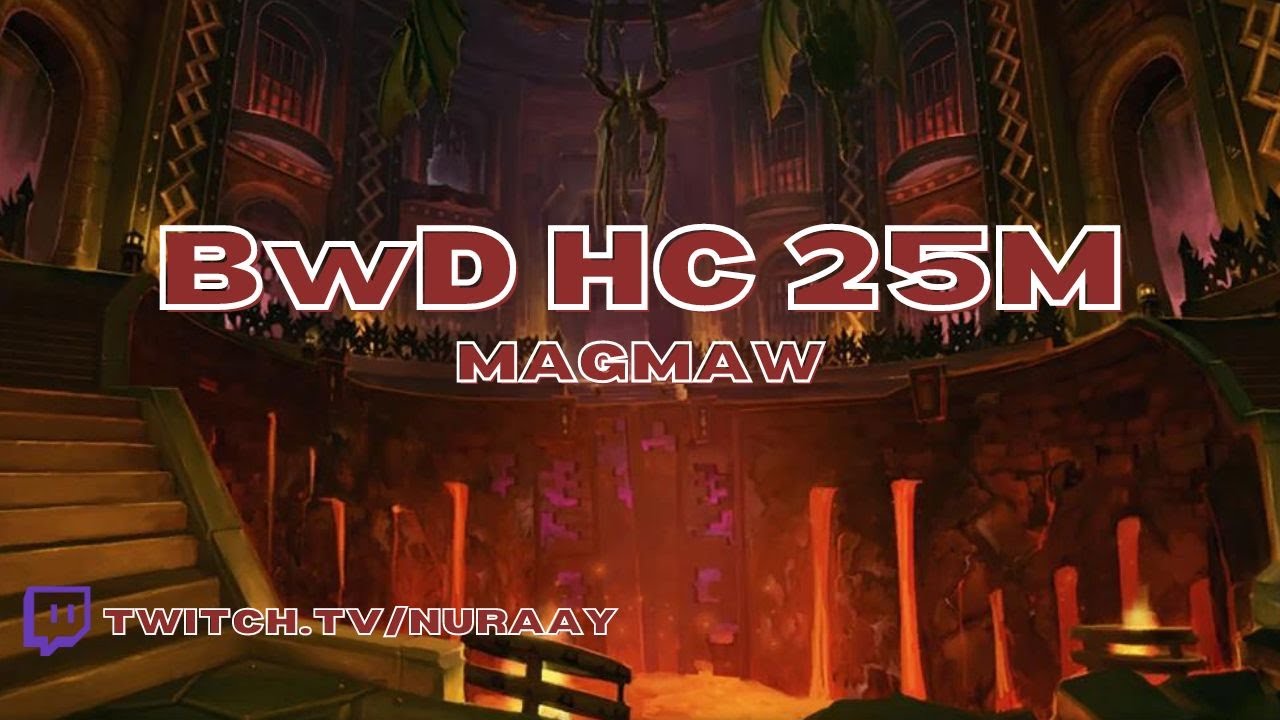 Heroic Magmaw 25M | Resto Druid PoV | Blackwing Descent