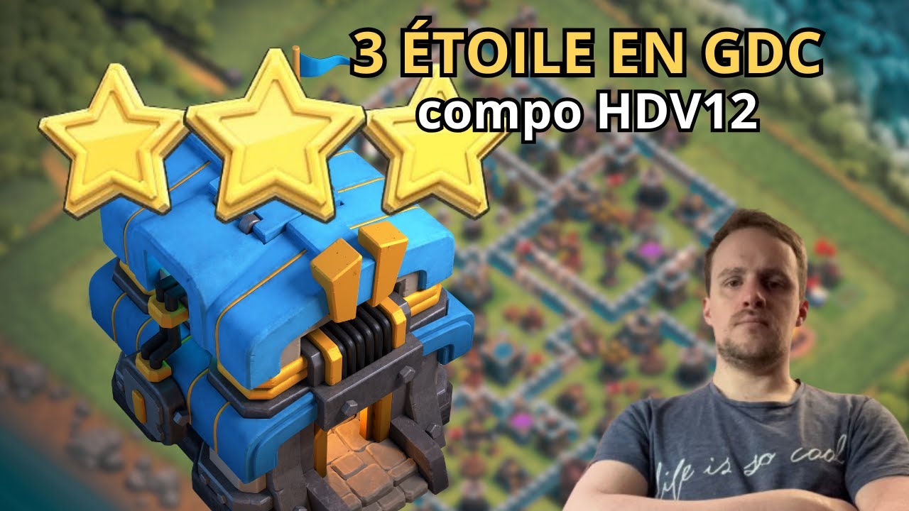faire 3 étoiles en GDC HDV 12 sans fail