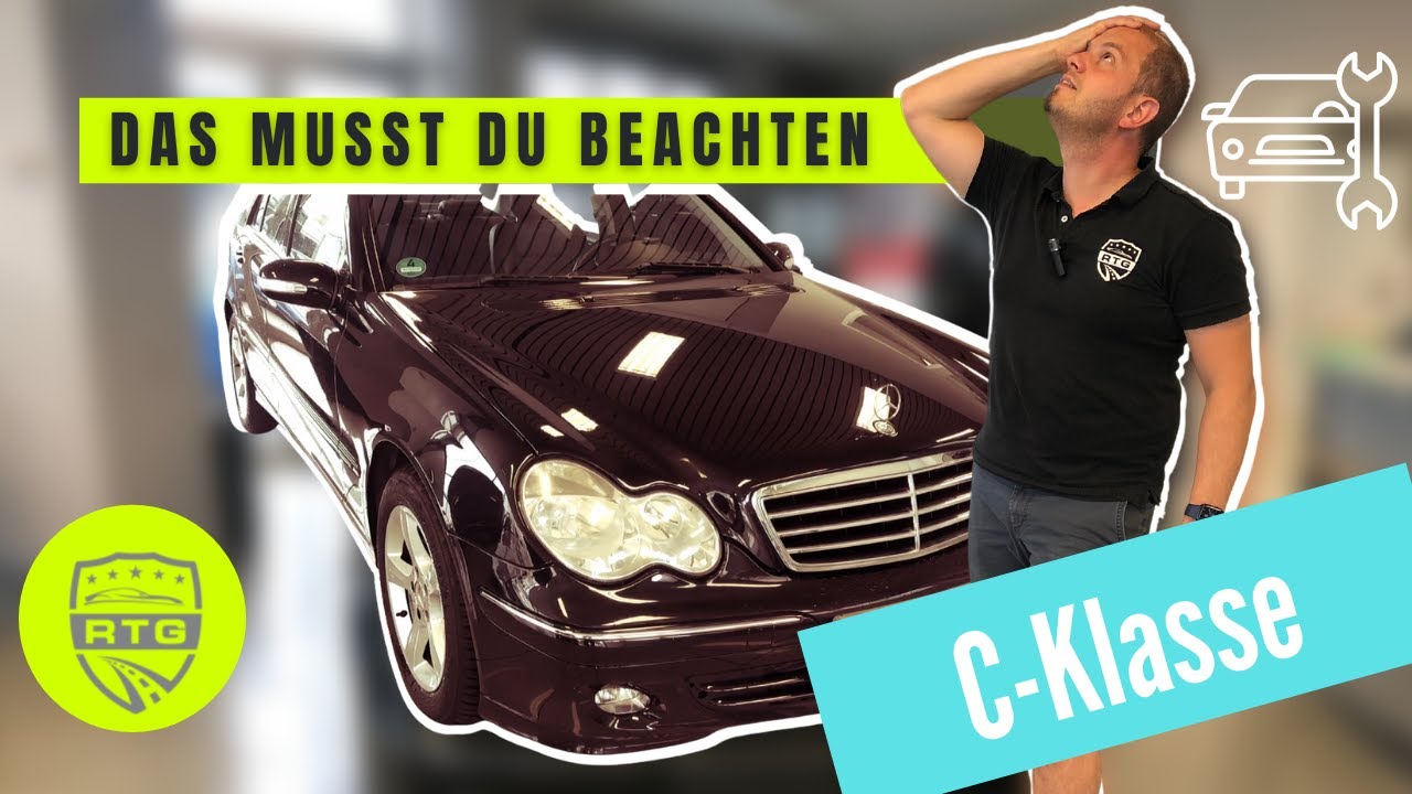 Mercedes Benz C-Klasse W203 Schwachstellen die du vor dem Kauf kennen musst - Kombi Limo gebraucht