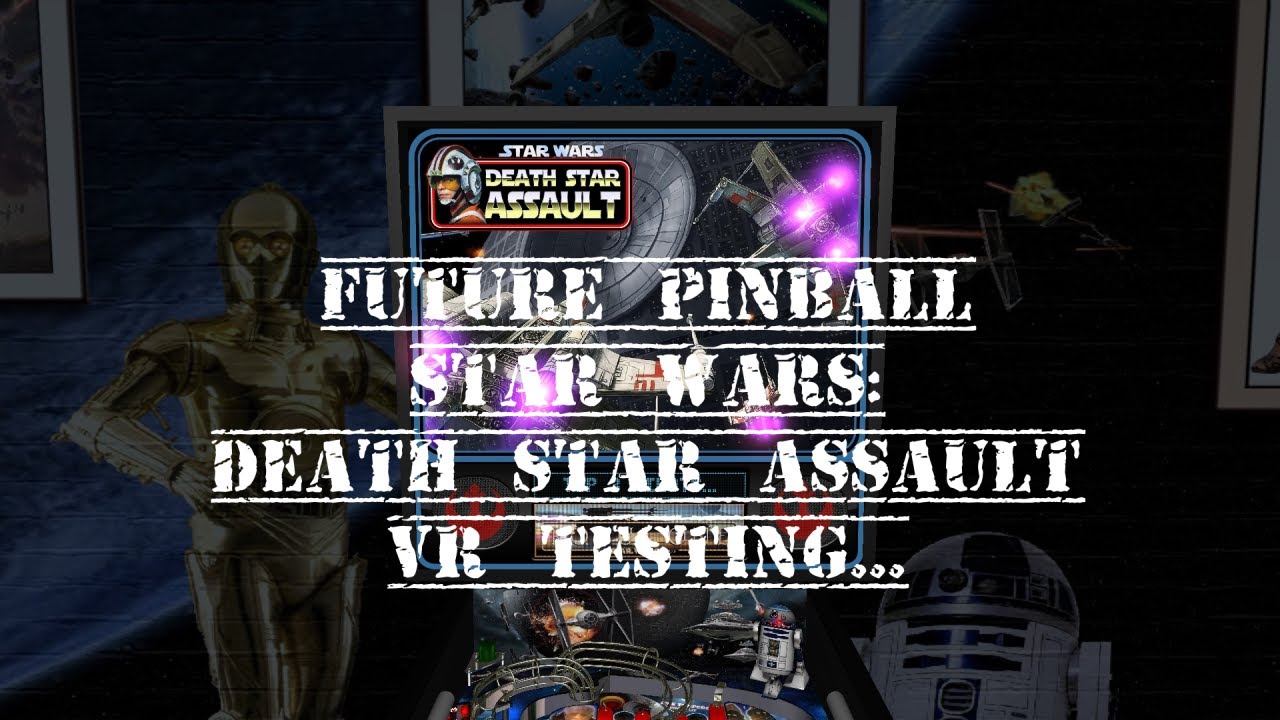 Future Pinball | VR Testing - Star Wars: Death Star Assault (980Ti, Rift S)