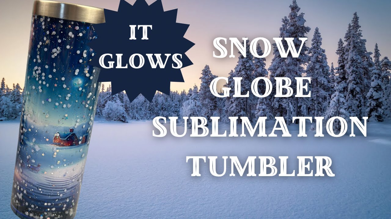 Snow globe Sublimation Tumbler that Glows