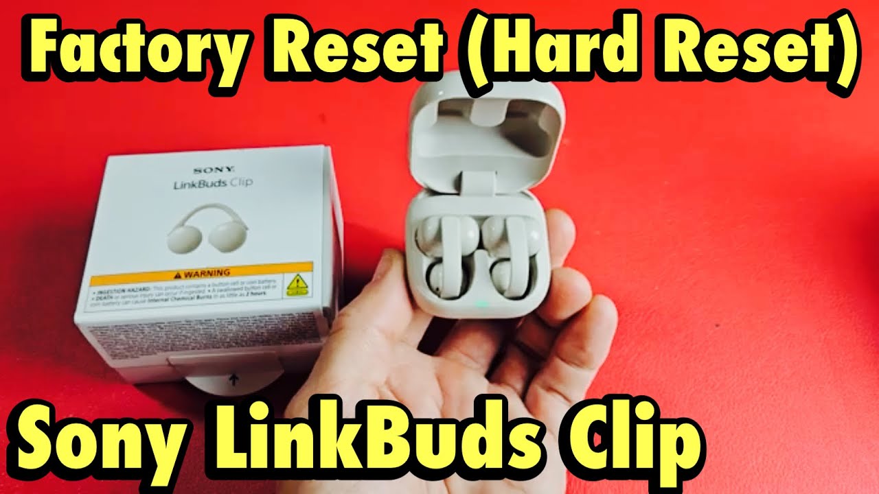 Sony LinkBuds Clip: Factory Reset (Hard Reset) | Fix Connecting Issues
