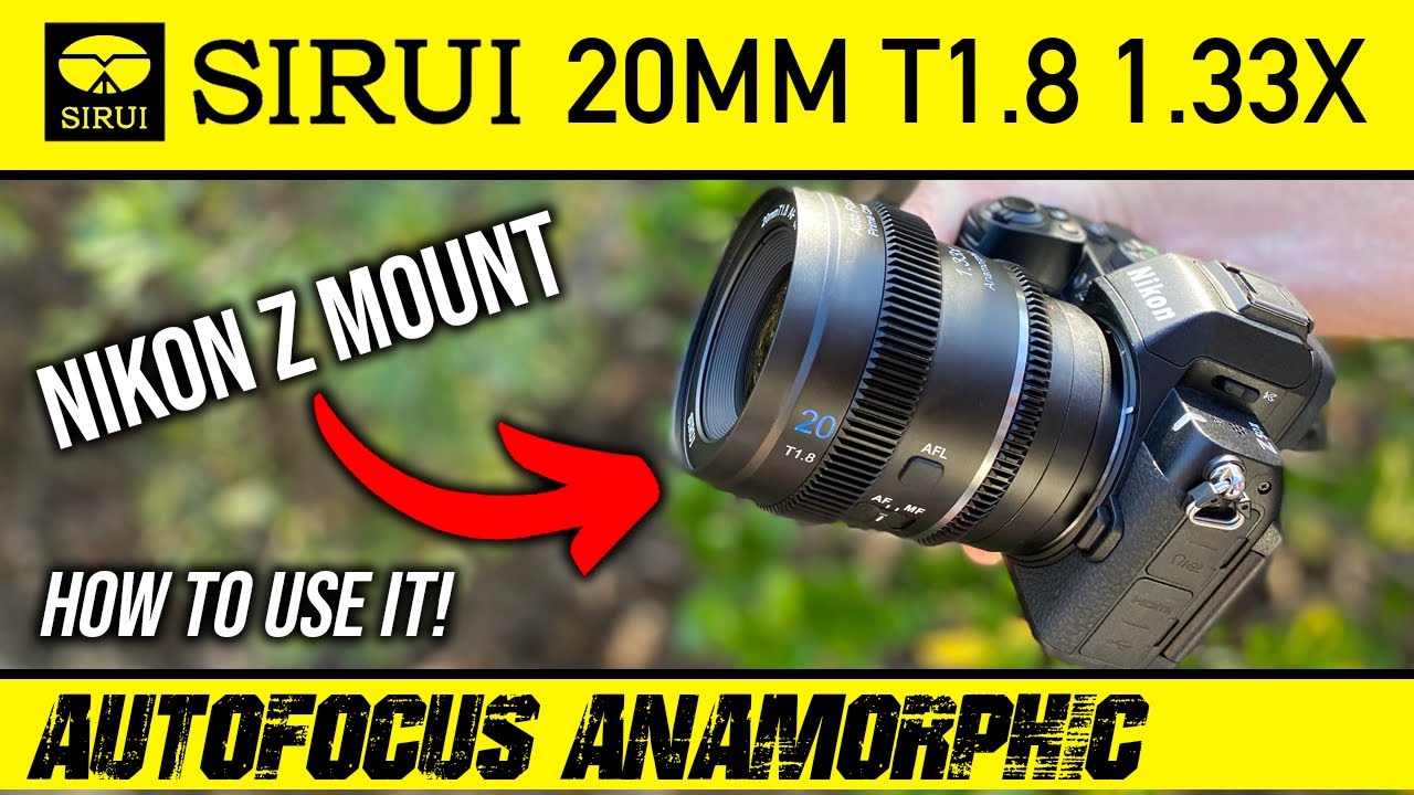 Sirui 20mm T1.8 1.33X Nikon Z Review | AUTOFOCUS Wide Anamorphic!