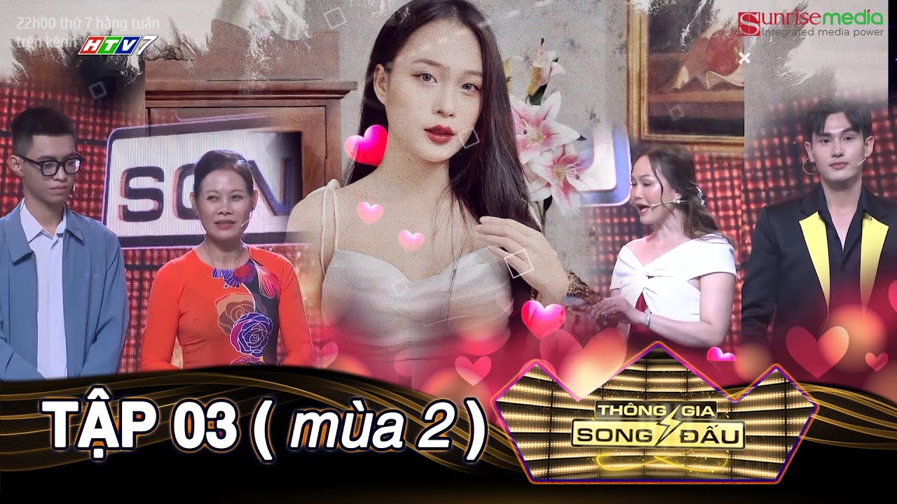 THÔNG GIA SONG ĐẤU TẬP 3 | Bỏ bạn trai lâu năm để yêu NGƯỜI NỔI TIẾNG, cô gái nhận cái kết bất ngờ