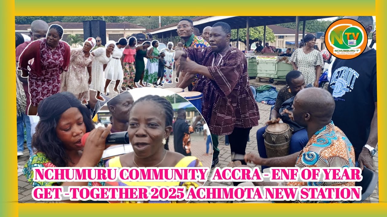 NCHUMURU COMMUNITY ACCRA - END OF YEAR GET - TOGETHER 202 BAAYA DISPLAY 