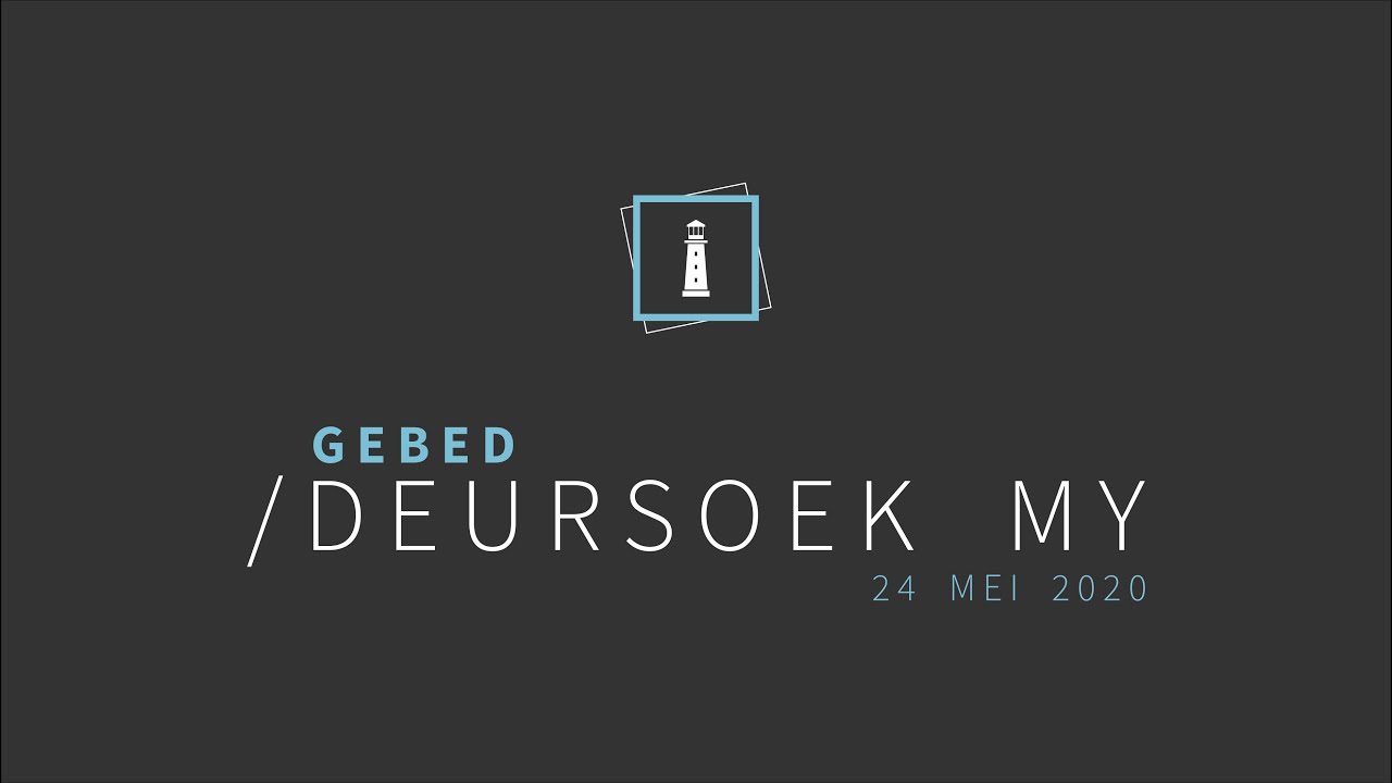 Gebed - Deursoek my