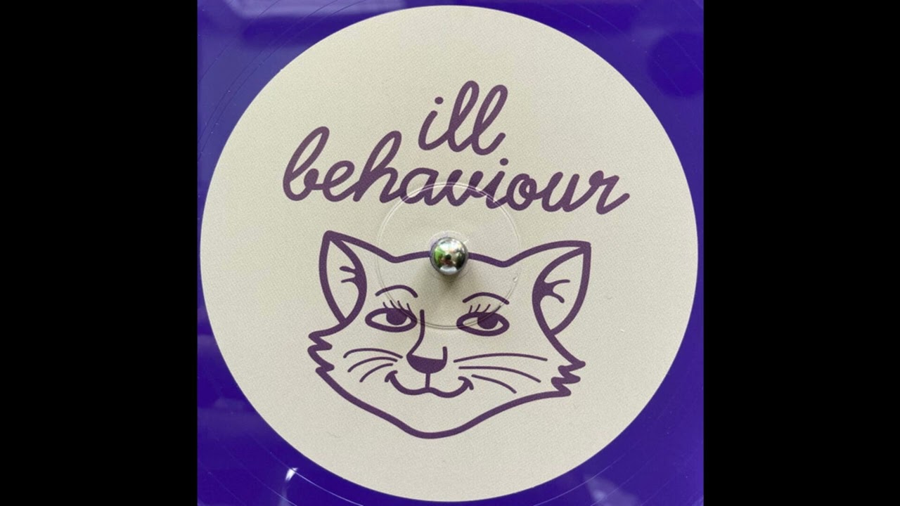 Ill Behavior ILL002 - Side A