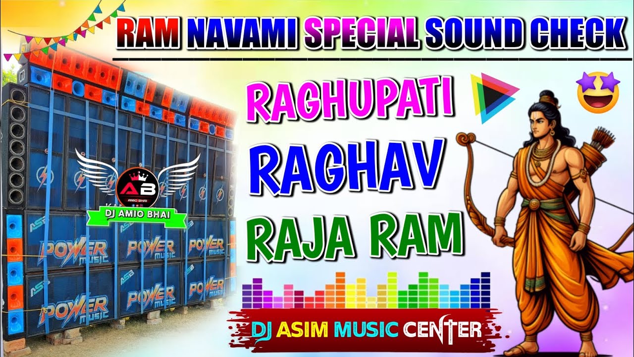 Raghupati Raghav Raja Ram 🚩 || Dj Asim Music Center 💥 || Ram Navami Special Sound Check 🚩